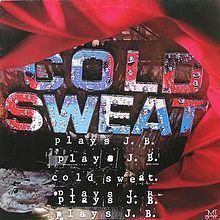 Cold Sweat Plays J. B. httpsuploadwikimediaorgwikipediaenthumbc