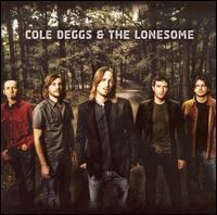 Cole Deggs & the Lonesome Cole Deggs amp the Lonesome album Wikipedia