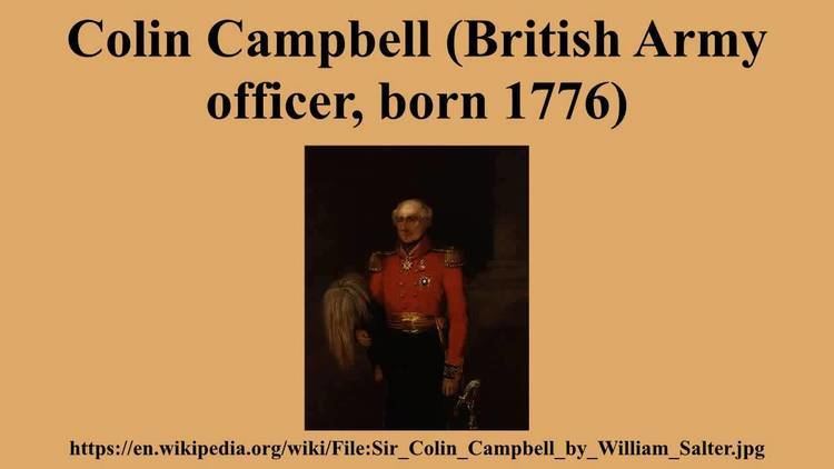 Colin Campbell (British Army officer, born 1776) Colin Campbell British Army officer born 1776 YouTube