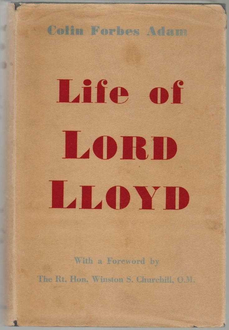 Colin Forbes Adam Life of Lord Lloyd Colin Forbes Adam Winston Churchill Introduction