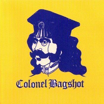 Colonel Bagshot Colonel Bagshot by Colonel Bagshot album lyrics Musixmatch The
