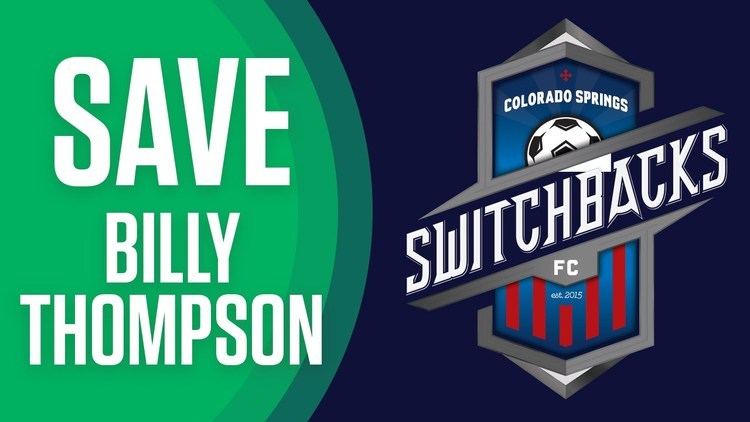 Colorado Springs Switchbacks FC SAVE Billy Thompson Colorado Springs Switchbacks FC YouTube