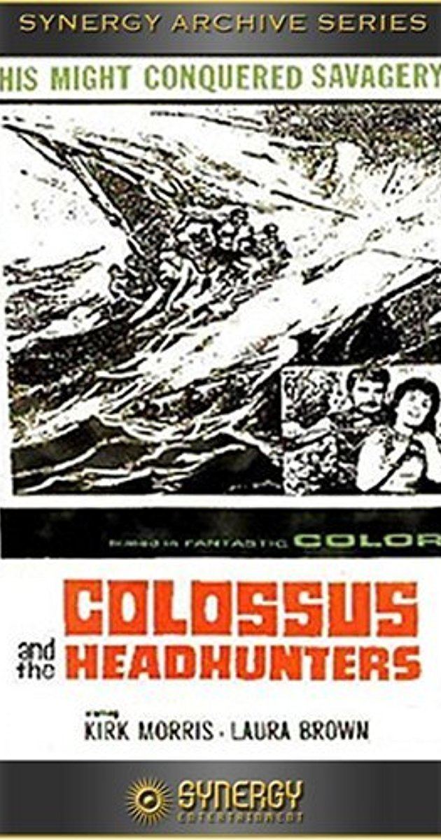 Colossus and the Headhunters Colossus and the Headhunters 1963 IMDb
