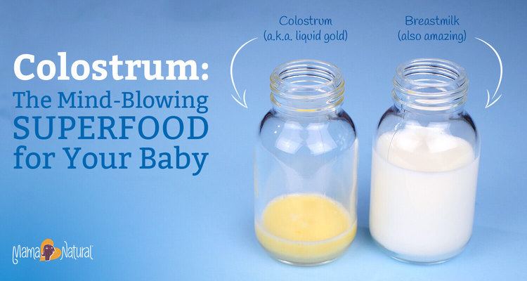 Colostrum Colostrum The MindBlowing Superfood for Your Baby Mama Natural