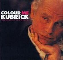Colour Me Kubrick (soundtrack) httpsuploadwikimediaorgwikipediaenthumb6