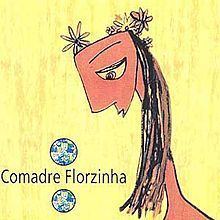 Comadre Florzinha (album) httpsuploadwikimediaorgwikipediaenthumb0