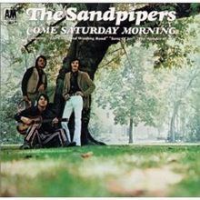 Come Saturday Morning (The Sandpipers album) httpsuploadwikimediaorgwikipediaenthumb5
