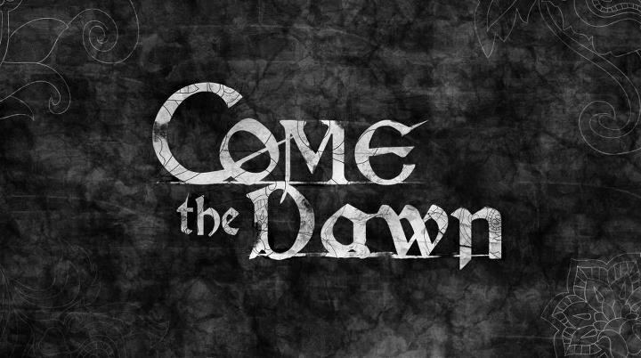 Come the Dawn COME THE DAWN Currently Finishing Album 39Daily Gnargoyles39 Song