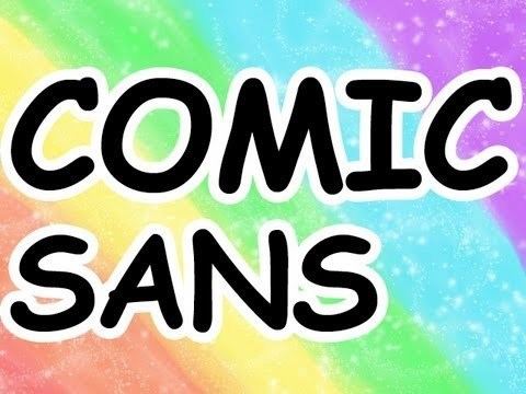 Comic Sans Comic Sans Know Your Meme