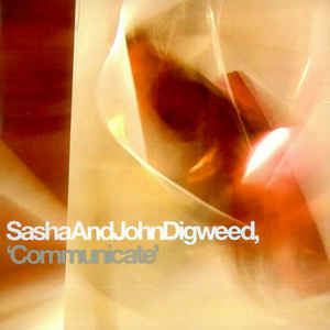 Communicate (Sasha and John Digweed album) httpsimgdiscogscom04Yx1PU1cVAMw26mGCrlGtZ97