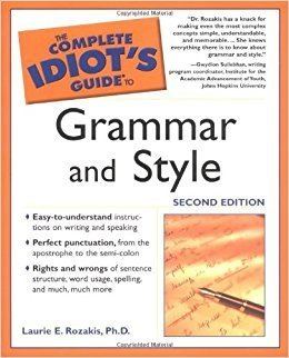Complete Idiot's Guides The Complete Idiot39s Guide to Grammar And Style 2nd Edition