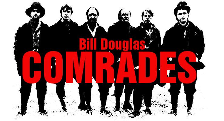 Comrades (film) Comrades de Bill Douglas 1986 Analyse et critique du film