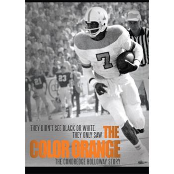 Condredge Holloway The Color Orange The Condredge Holloway Story 1st Black QB in the