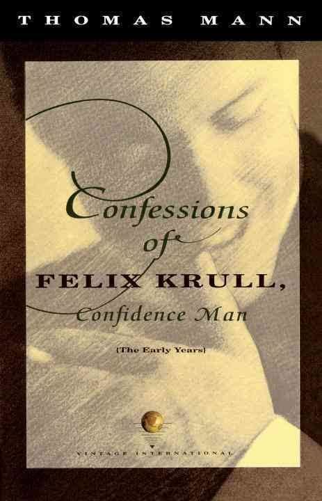 Confessions of Felix Krull t3gstaticcomimagesqtbnANd9GcRE4wHHWea7bfqwm