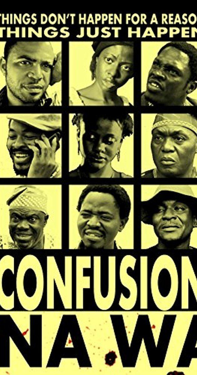Confusion Na Wa Confusion Na Wa 2013 IMDb