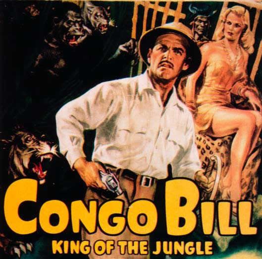 Congo Bill (serial) CONGO BILL 194815 Chapters Columbia Scarlet Street Forums