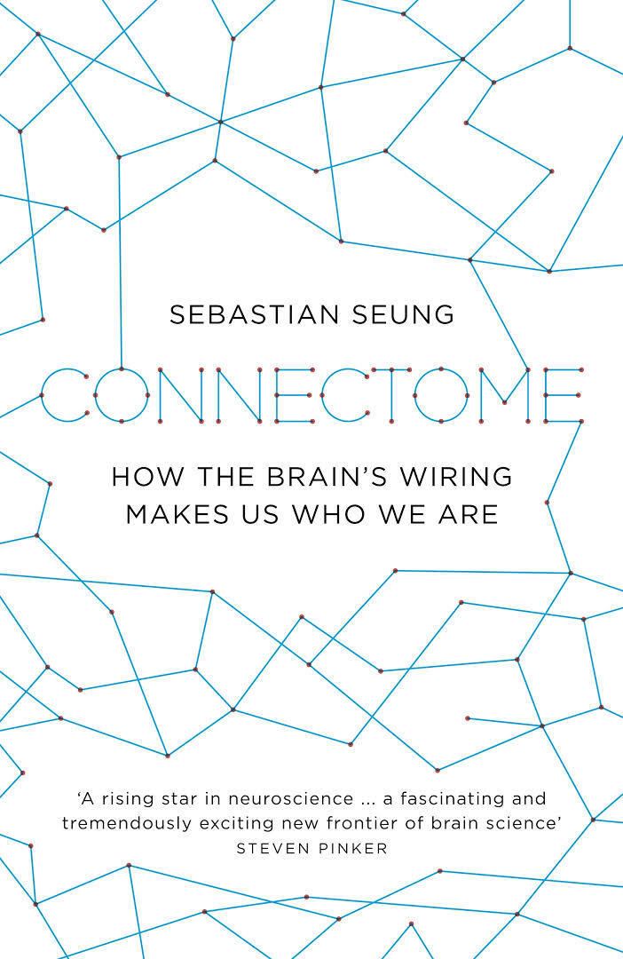 Connectome: How the Brain's Wiring Makes Us Who We Are t1gstaticcomimagesqtbnANd9GcSoWXd9g3med0LapE