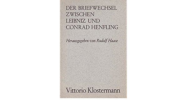 Conrad Henfling Der Briefwechsel zwischen Leibniz und Conrad Henfling Ein Beitrag