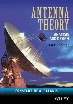 Constantine A. Balanis Wiley Antenna Theory Analysis and Design 4th Edition