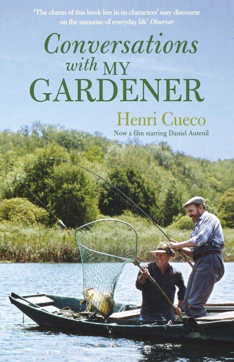 Conversations with My Gardener Conversations with My Gardener Amazoncouk Henri Cueco George