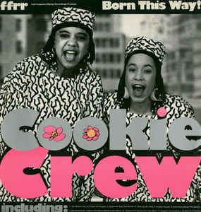 Cookie Crew Cookie Crew Born This Way Vinyl LP Album at Discogs