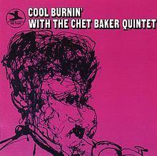Cool Burnin' with the Chet Baker Quintet httpsuploadwikimediaorgwikipediaenthumbb
