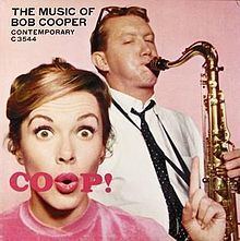 Coop! The Music of Bob Cooper httpsuploadwikimediaorgwikipediaenthumbb