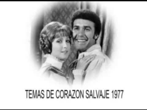 Corazón salvaje (1977 telenovela) corazon salvaje 1977 temas de la telenovela YouTube