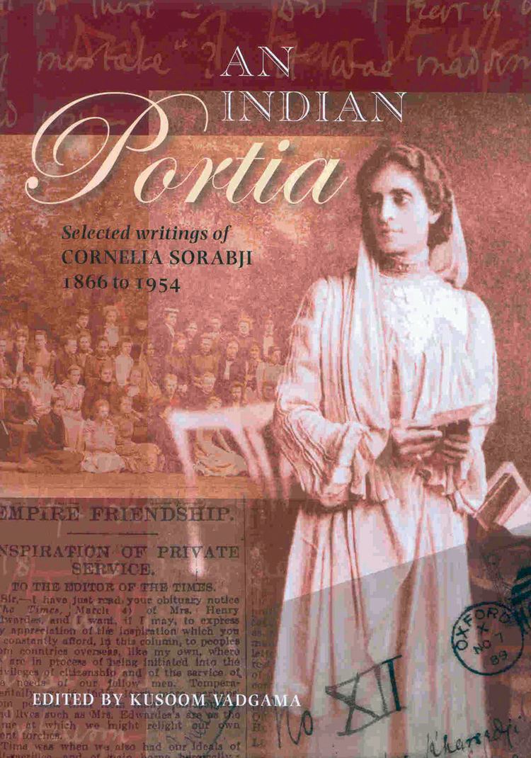 Cornelia Sorabji An Indian Portia Selected Writings of Cornelia Sorabji