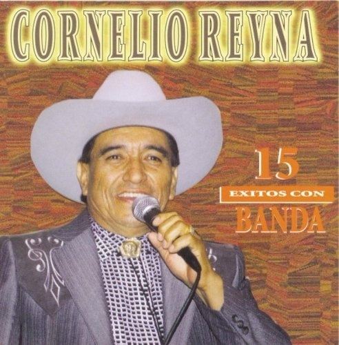 Cornelio Reyna 15 Exitos Con Banda Cornelio Reyna Songs Reviews Credits