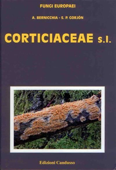 Corticiaceae Corticiaceae sl Fungi Europaei 12 by Bernicchia A Gorjon Sp
