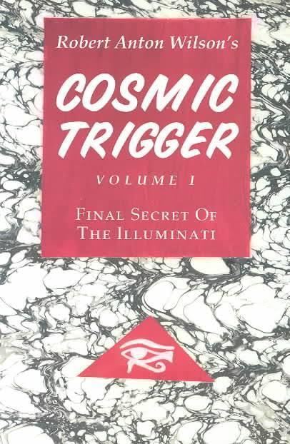 Cosmic Trigger I: The Final Secret of the Illuminati t2gstaticcomimagesqtbnANd9GcSCRco3l3mDaG3xLy