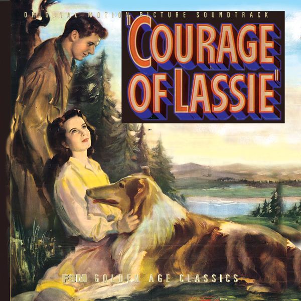 Courage of Lassie FSM Courage of Lassie Bronislau Kaper and Scott Bradley