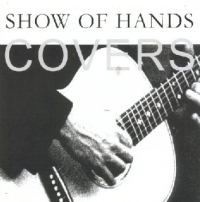 Covers (Show of Hands album) httpsuploadwikimediaorgwikipediaen99eSOH