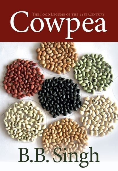 Cowpea Book Cowpea The Food Legume of the 21st Century 2014 Published by