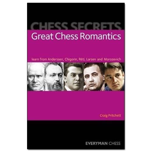 Craig Pritchett Chess Secrets Great Chess Romantics Craig Pritchett