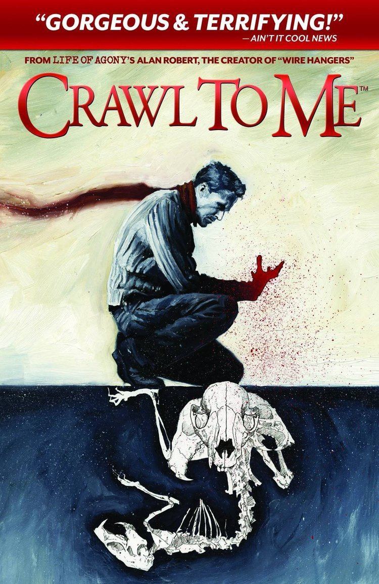 Crawl To Me Crawl to Me Alan Robert 9781613771181 Amazoncom Books