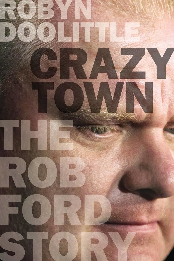 Crazy Town: The Rob Ford Story t2gstaticcomimagesqtbnANd9GcQrQfeeS7SDqJ17Y8