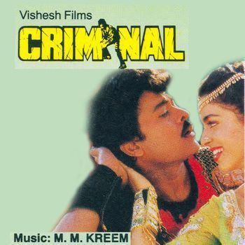 Criminal (1995 film) Criminal 1995 MM Keeravani Listen to Criminal songsmusic