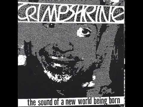 Crimpshrine Crimpshrine The Sound Of A New World Being Born FULL ALBUM YouTube