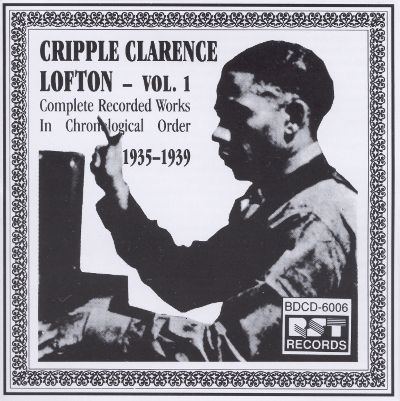 Cripple Clarence Lofton Complete Recorded Works Vol 1 19351939 Cripple