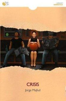 Crisis (novel by Jorge Majfud) httpsuploadwikimediaorgwikipediaenthumb1