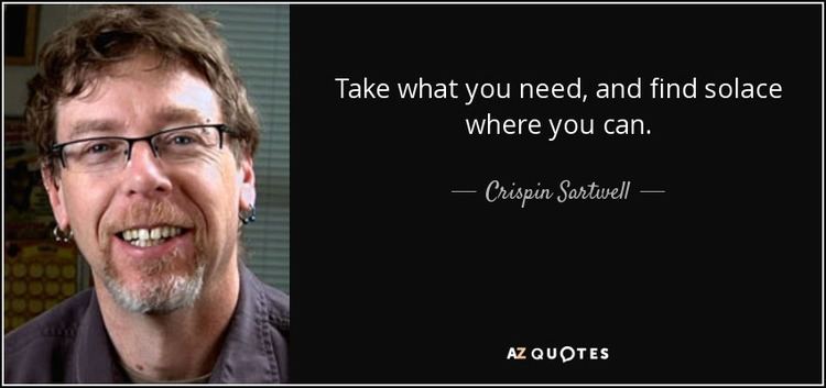 Crispin Sartwell QUOTES BY CRISPIN SARTWELL AZ Quotes