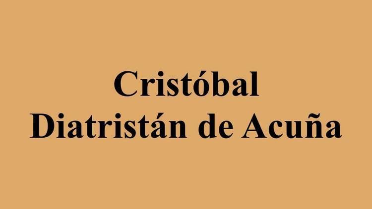 Cristóbal Diatristán de Acuña Cristbal Diatristn de Acua YouTube
