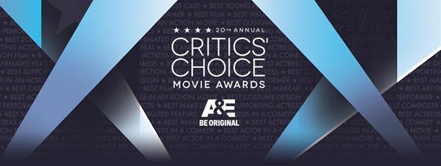 Critics' Choice Movie Awards The Winners of the 20th Annual Critics Choice Movie Awards