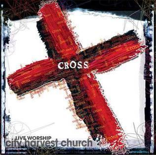 Cross (City Harvest Church album) httpsuploadwikimediaorgwikipediaenee3Cro