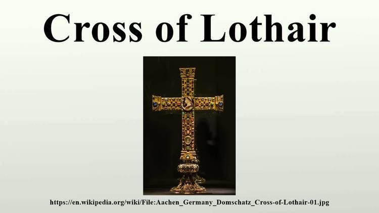 Cross of Lothair Cross of Lothair YouTube