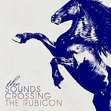 Crossing the Rubicon (The Sounds album) httpsuploadwikimediaorgwikipediaenthumbe