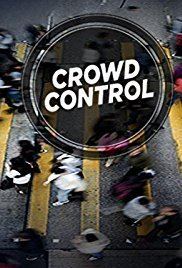 Crowd Control (TV series) Crowd Control TV Series 2014 IMDb