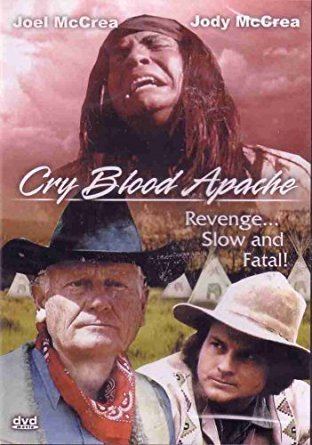 Cry Blood, Apache Amazoncom Cry Blood Apache Joel McCrea Jody McCrea Dan Kemp